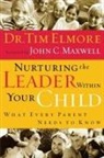 Tim Elmore - Nurturing the Leader Within Your Child