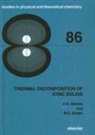 M. E. Brown, Michael E. Brown, Brown M.E., A. K. Galwey, A. K. Brown Galwey, A.K. Galwey... - Thermal Decomposition of Ionic Solids