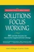 Jenny Clarke, Mark McKergow - Solutions Focus Working