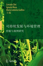 Corrado Clini, Maria L. Gullino, Maria Lodovica Gullino, Maria Lodovica Gullino, Ignazi Musu, Ignazio Musu - Sustainable Development and Environmental Management