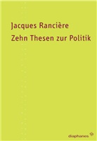Jacques Ranciere, Jacques Rancière, Marc Blankenburg - Zehn Thesen zur Politik