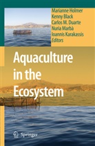 Kenn Black, Kenny Black, Carlos M. Duarte, Marianne Holmer, Ioannis Karakassis, Carlos M Duarte et al... - Aquaculture in the Ecosystem