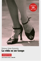 Soler-Espiauba, Dolores Soler-Espiauba - Argentina - La vida es un tango