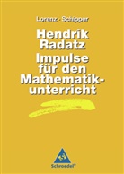 Jens H. Lorenz, Jens Holger Lorenz, Jens-Holger Lorenz, Wilhelm Schipper - Handbücher für den Mathematikunterricht / Hendrik Radatz: Impulse für den Mathematikunterricht