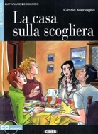 Cinzia Medaglia, Laura Scarpa - La casa sulla scogliera