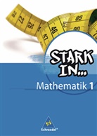 Ludwig Augustin, Eugen Bauhoff, Rolf Breiter, Kathrin Dieterich, Heinz Fehrmann, Andrea Gotsche-Droetboom... - Stark in Mathematik - 1: Stark in Mathematik - Ausgabe 2008