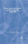 Richard McMahon, Richard McMahon, Richard (National University of Ireland McMahon - Crime, Law and Popular Culture in Europe, 1500-1900