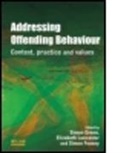 Simon Feasey, Simon (Sheffield Hallam University Feasey, Feasey Simon, Simon Green, Simon (University of Hull Green, Elizabeth Lancaster... - Addressing Offending Behaviour