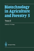 Y. P. S. Bajaj, Y.P.S Bajaj, Yashal P. S. Bajaj, Yashpal P. S. Bajaj, Yasphal P. Bajaj, Horst Lörz... - Biotechnology in Agriculture and Forestry - 5: Trees II