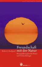 Robert J Kozljanic, Robert J. Kozljanic, Robert Josef Kozljanic - Freundschaft mit der Natur