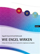 Ingrid Auer, Ger Schwank, Gerd Schwank - Wie Engel wirken