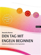 Daniela Hutter - Den Tag mit Engeln beginnen