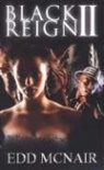 Edd Mcnair - Black Reign 2
