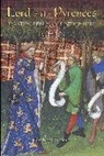 Richard Vernier - Lord of the Pyrenees: Gaston Fébus, Count of Foix (1331-1391)