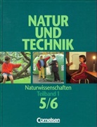 Bern Heepmann, Walte Kleesattel, Wolfgang Kunze - Natur und Technik. Naturwissenschaften für die Sekundarstufe 1 Allgemeine Ausgabe: Klasse 5/6. Tl.-Bd.1