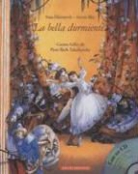 Susa Hämmerle, Anette Bley - La bella durmiente : cuento ballet de Pjotr Iljich Tchaikovsky
