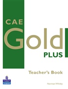Nick Kenny, Jacky Newbrook, Norman Whitby - CAE Gold Plus: CAE Gold Plus Teacher Book