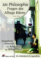 David A White, David A. White - Mit Philosophie Fragen des Alltags klären