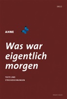 Ahne - Was war eigentlich morgen, m. Audio-CD