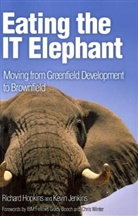 Richard Hopkins, Kevin Jenkins - Eating the IT Elephant