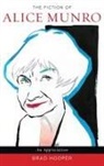 Brad Hooper, Susan Smith - The Fiction of Alice Munro