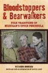Richard M Dorson, Richard M. Dorson, Richard M./ Leary Dorson, Richard Mercer Dorson, James P Leary, James P. Leary - Bloodstoppers and Bearwalkers
