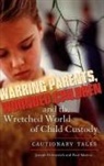 Joseph Helmreich, Joseph/ Marcus Helmreich, Paul Marcus, Paul R. Marcus - WARRING PARENTS WOUNDED CHILDREN