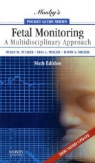 David Miller, David A. Miller, Lisa A. Miller, Susan Martin Tucker - Mosby's Pocket Guide to Fetal Monitoring