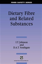 I Johnson, I T Johnson, I. T. Johnson, Rex Johnson, Rex Jr. Johnson, D A T Southgate... - Dietary Fibre and Related Substances