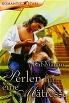 Kat Martin - Perlen für eine Mätresse