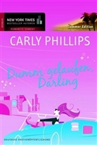 Carly Phillips - Dumm gelaufen, Darling