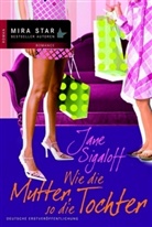 Jane Sigaloff - Wie die Mutter, so die Tochter