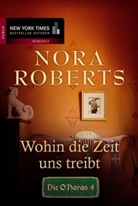 Nora Roberts - Wohin die Zeit uns treibt