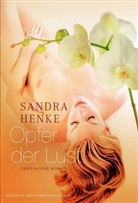 Sandra Henke - Opfer der Lust