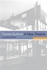 Tyrone Guthrie, Tyrone/ Dowling Guthrie - A New Theatre