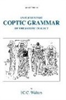Clifford C. Walters, Colin Walters - Elementary coptic grammar of the
