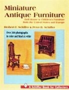 Herbert Schiffer, Herbert Schiffer, Herbert and Peter Schiffer, Herbert F. Schiffer, Herbert/ Schiffer Schiffer, Peter Schiffer... - Miniature Antique Furniture