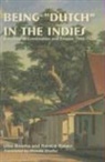 Ulbe Bosma, Ulbe/ Raben Bosma, Remco Raben - Being Dutch in the Indies