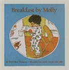 Radlauer, Ruth Shaw Radlauer, Ruth Shaw/ McCully Radlauer, Emily Arnold Mccully - Breakfast by Molly