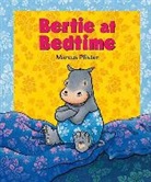 Marcus Pfister - Bertie at Bedtime