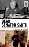 Eric R. Crouse, Eric Robert Crouse, Eric R Crouse, Eric R. Crouse, Eric Robert Crouse - Dear Senator Smith