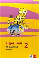 Anett Claus, Anette Claus, Brit Glattback-Görtz, Gertr Müller, Susann Hesselbarth - Tiger Tom, Ab Klasse 1: Tiger Tom 2. Ausgabe Nordrhein-Westfalen, m. 1 Audio-CD