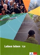 Richard Breun - Leben leben, Neubearbeitung: 7./8. Schuljahr, Schülerbuch u. Regionalband Sachsen