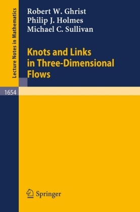 Robert W Ghrist, Robert W. Ghrist, Philip J Holmes, Philip J. Holmes, Michae Sullivan, … - Knots and Links in Three-Dimensional Flows