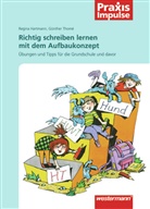 Regina Hartmann, Günther Thomé - Praxis Impulse / Richtig schreiben lernen mit dem Aufbaukonzept