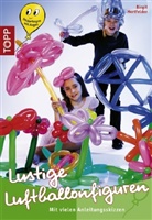 Hertfelder, Birgit Hertfelder - Lustige Luftballonfiguren