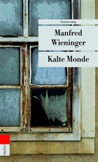 Wieninger Manfred, Manfred Wieninger, Manfred Wieninger - Kalte Monde