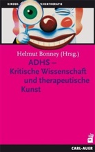 Helmu Bonney, Helmut Bonney - ADHS - Kritische Wissenschaft und therapeutische Kunst