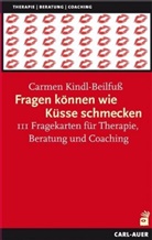 Kindl-Beilfuss, Carmen Kindl-Beilfuss - Fragen können wie Küsse schmecken
