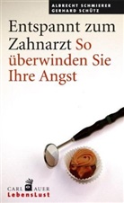 Schmiere, Albrech Schmierer, Albrecht Schmierer, Schütz, Gerhard Schütz - Entspannt zum Zahnarzt